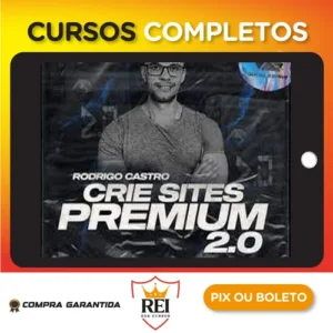 Crie Sites Premium 2.0 - Rodrigo Castro