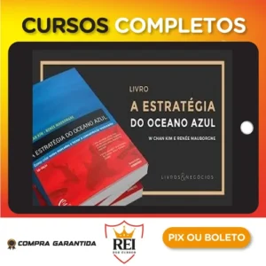 A Estratégia do Oceano Azul - W. Chan Kimm