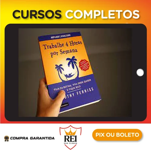 Trabalhe 4 Horas por Semena - Tim Ferriss