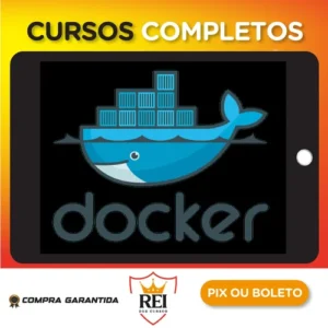 Docker Dominado: Aprenda do Zero ao Avançado Adm Containers - Mayko Silva