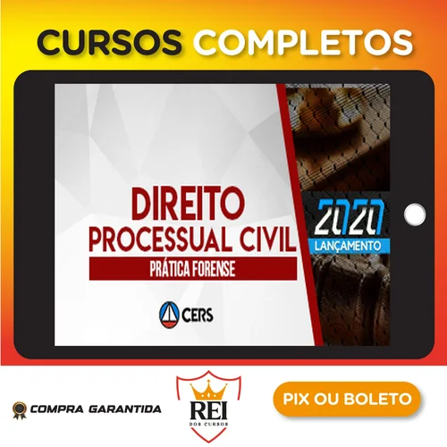 Curso de Prática Forense em Direito Processual Civil - CERS