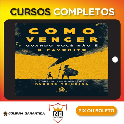 Como Vencer Quando Você Não é o Favorito - Rubens Teixeira