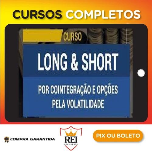 Curso Long & Short Por Cointegração e Opções Pela Volatilidade - Sergio Ferro