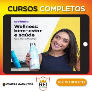 Wellness: Bem Estar e Saúde - Flavia Machioni