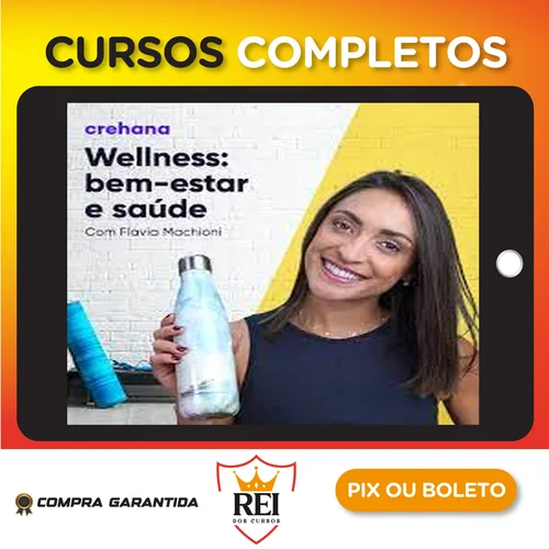 Wellness: Bem Estar e Saúde - Flavia Machioni