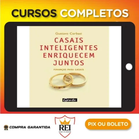 Casais Inteligentes Enriquecem Juntos - Gustavo Cerbasi