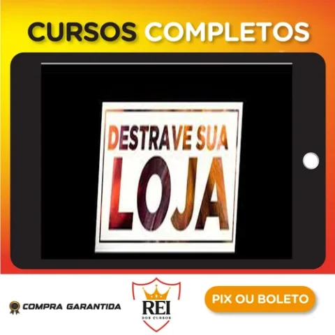 Destrave Sua Loja - João Alberto