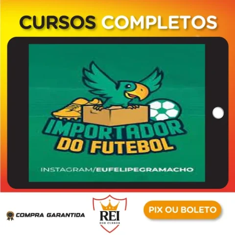Importador do Futebol - Felipe Gramacho