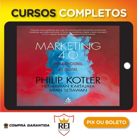 Marketing 4.0 - Philip Kotler, Hermawan Kartajaya e Iwan Setiawan