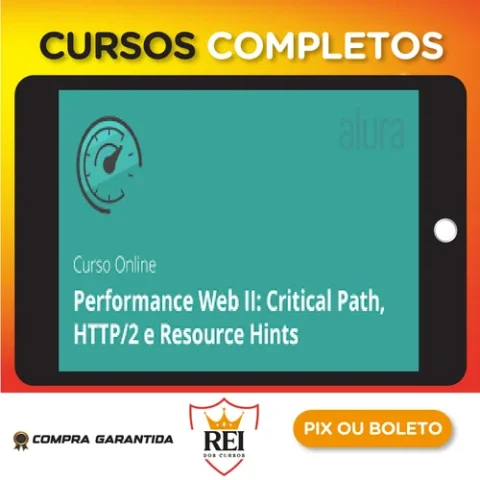 Performance Web Ii Critical Path Http2 e Resource Hints - Alura