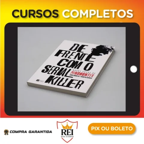 De Frente com o Serial Killer - John Doulgas & Mark Olshaker