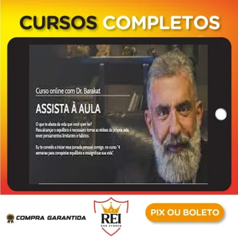 4 Semanas para Conquistar Equilíbrio e Ressignificar sua Vida - Dr. Barakat